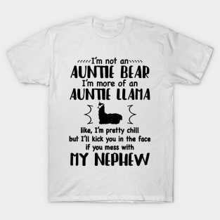 I_m not an auntie bear I_m more of an auntie llama T-Shirt